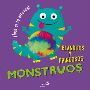 Monstruos blanditos y pringosos