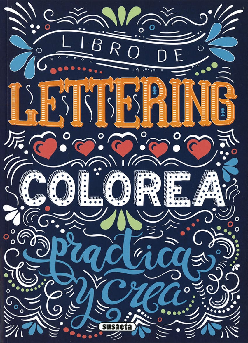 Libro de lettering. Colorea , practica y crea Este libro presenta los pilares básicos para iniciarse en el arte de la rotulación, dibujar letras y crear composiciones personales, de la manera más sencilla y accesible. Dibuja, practica y prende la mecha de la imaginación.