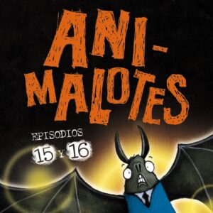 Animalotes 15 Y 16: Abre la boca y di: ¡Arrrgh! ¡¿Los otros?!