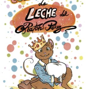 Coronación de lecha del Ratón Pérez