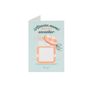 Postal rasca-rasca Atención mamá esto te va a encantar