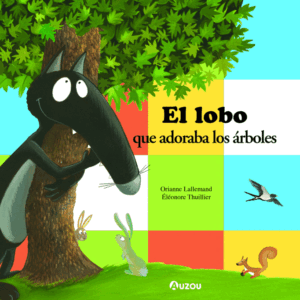 El lobo que adoraba los árboles