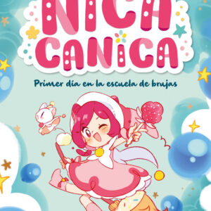 Nica canica 1 Primer dia en la escuela de brujas