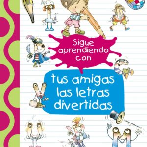 Sigue aprendiendo con tus amigas las letras divertidas